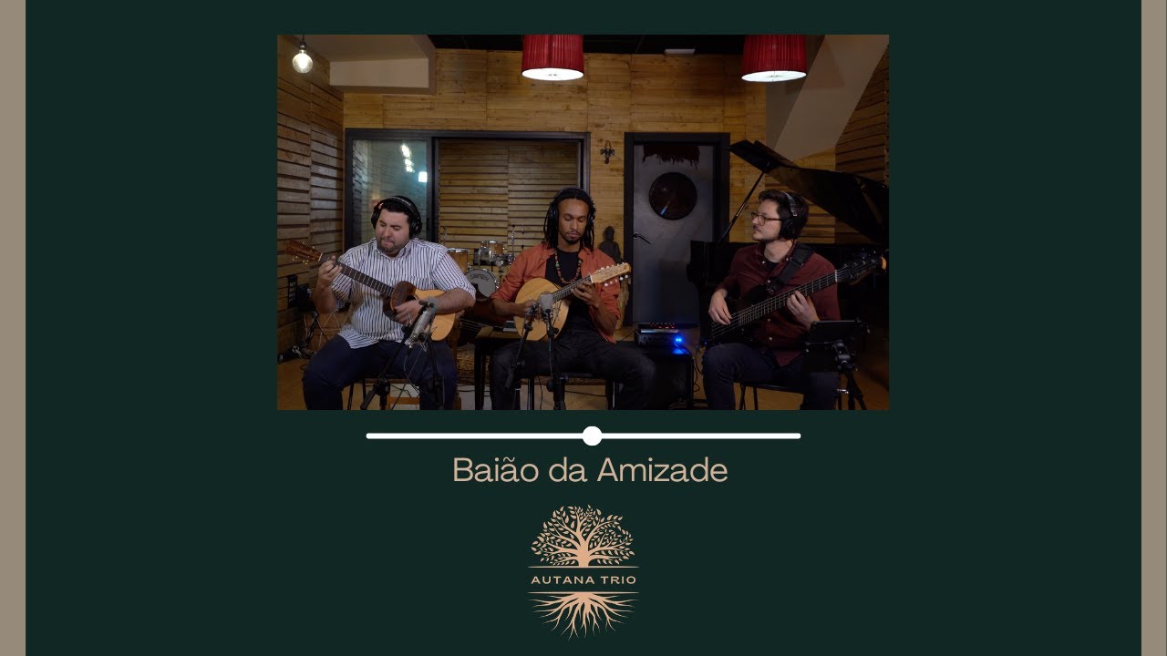 Baião da Amizade - Autana Trío