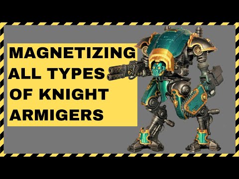 Simple Guide to Magnetizing all Armiger Knights; Warglave. Helverin and Moirax