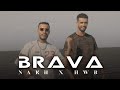 NAKH ft @HWBAHRI  - Brava (Official Music Video)