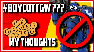 BOYCOTT GAMES WORKSHOP?? and MY THOUGHTS after UKGE - Monday Night Live