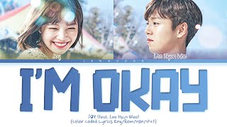 JOY (조이) - &quot;I’m OK (feat. Lee Hyun Woo) [TLAHL OST Pt.2]&quot; (Color Coded Lyrics Eng/Rom/Han/가사)