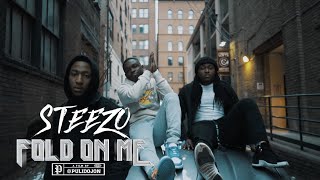 Steezo | Fold On Me (Official Video) | Shot By @PULIDOJON