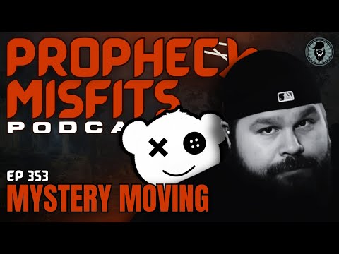 Prophecy Misfits Podcast 12/27/25: Mystery Moving