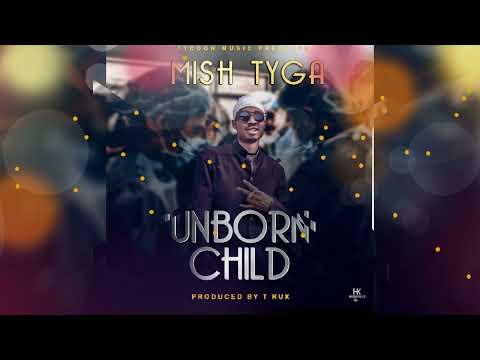 Mish Tyga -Unborn-Child_(official music audio)