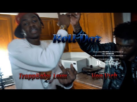 TrappBaby Louu x Von Vick - Roll Dat | Shot By MAD La Familia