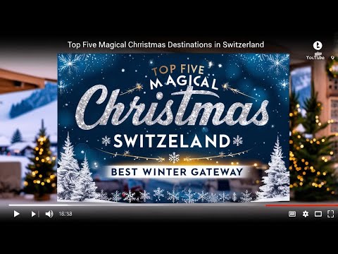 Top 5 Magical Christmas Destinations in Switzerland | Best Winter Getaways