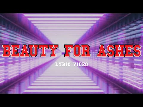 Beauty For Ashes