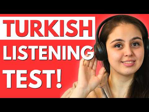 The Hardest Turkish Listening Test You'll Ever Take