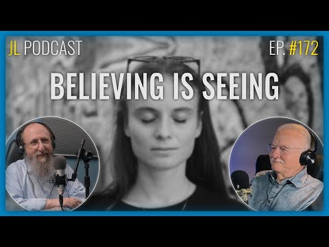 Jerusalem Lights Podcast # 172 : Believing Is Seeing