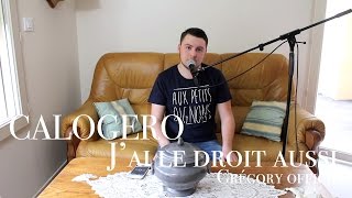 CALOGERO - J'ai le droit aussi ( CLIP OFFICIEL COVER )