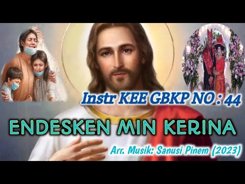 @ Inst. KEE GBKP NO:  44 || ENDESKEN  MIN  KERINA || (2023) ||