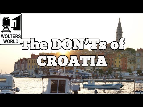 Visit Croatia - The DON'Ts of Visiting Croatia