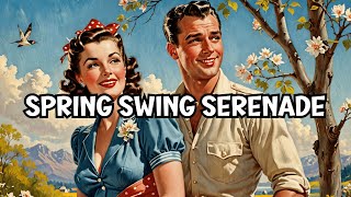 Vintage Spring Music | Feel-Good 1930s Big Band Swing