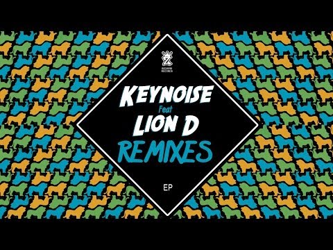 Keynoise ft. Lion D - Remixes - EP Preview