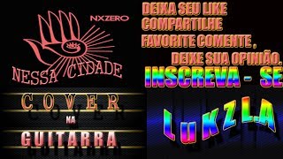 Nx Zero - Nessa Cidade ( Cover )