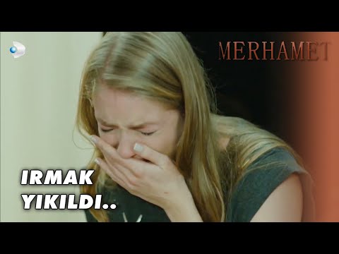 Irmak Berbat Halde! - Merhamet Özel Klip