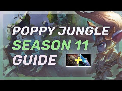 Poppy Jungle Season 11 Guide (Full Gameplay Commentary!) - League Of Legends