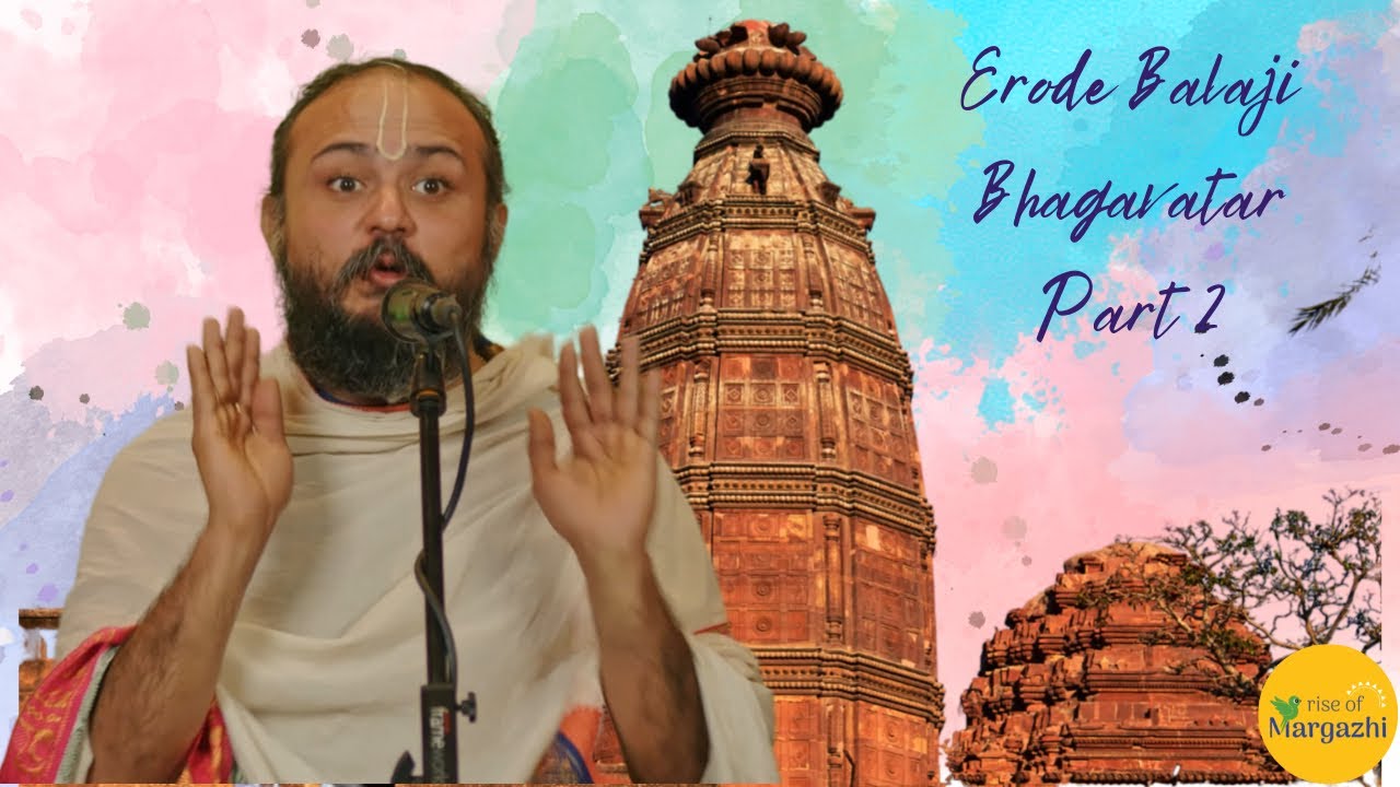Erode Sri Balaji Bhagavathar Upanyasam [Must Watch] - Part 2