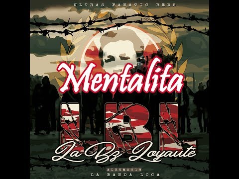Fanatic Reds : La Bz Loyauté -  Mentalita ( Outro )