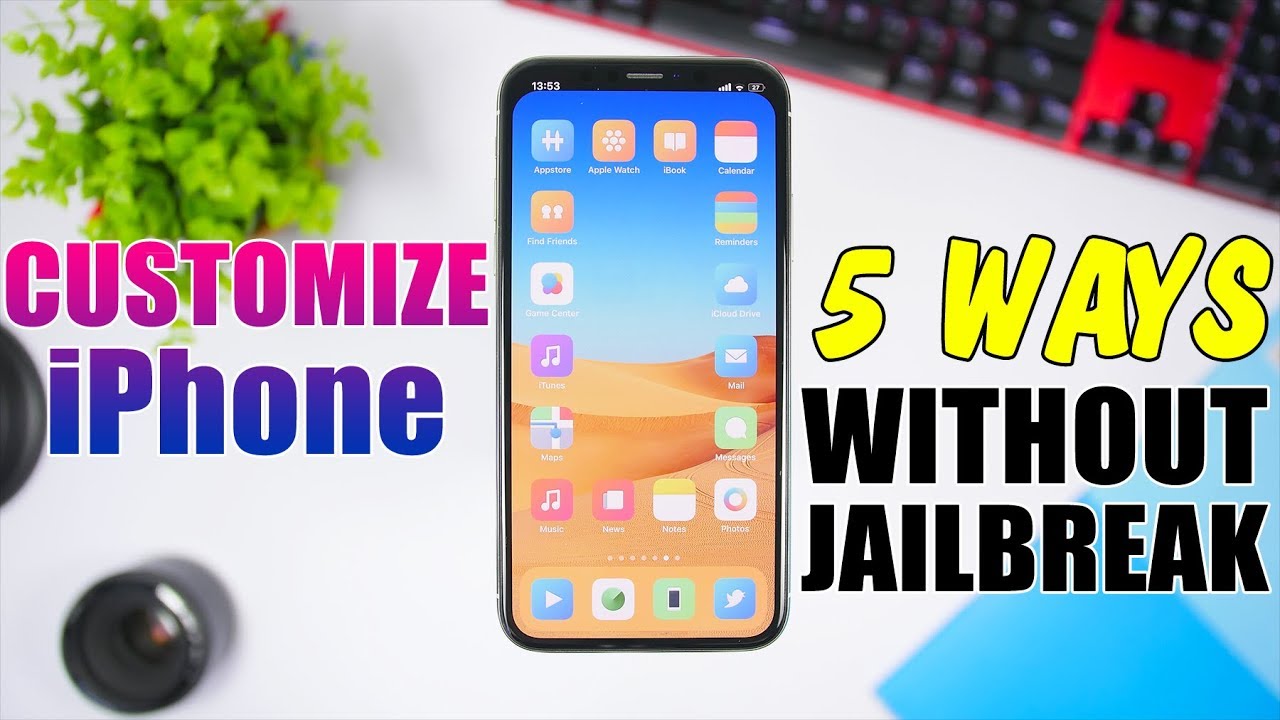 5 Ways To CUSTOMIZE iPhone Without Jailbreak - 2019