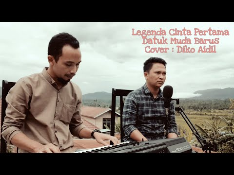 LEGENDA CINTA PERTAMA - DATUK MUDA BARUS Cipt.TANGKAS SEMBIRING Cover by DIKO AIDIL Ft.SAIFUL EFENDI