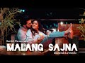 Malang Sajna (Video) Sachet-Parampara | Adil Shaikh, Kumaar | Bhushan Kumar