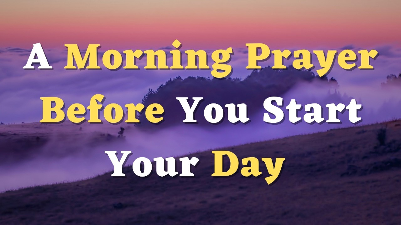 A Morning Prayer Before You Start Your Day - I commit this Day to You, Lord