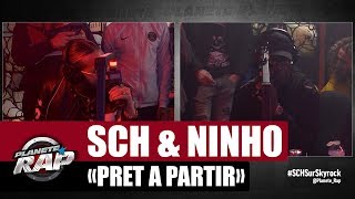 SCH &quot;Prêt à partir&quot; ft Ninho #PlanèteRap