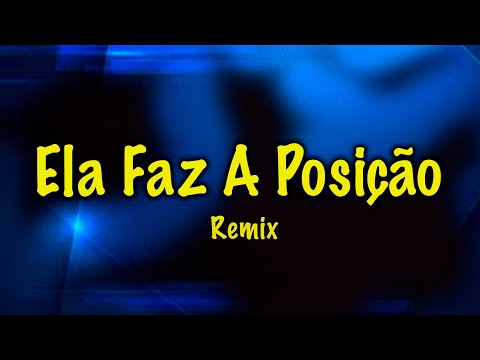 Mc Jair Da Rocha - Ela Faz a Posição (Remix) Dj Cleber Mix