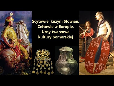 SŁOWIANIE cz. 13 Scytowie, kuzyni Słowian. Celtowie w Europie. Urny twarzowe kultury pomorskiej.