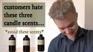 Avoid These 3 Fragrances when starting your candle business | Customers hate these candle scents
