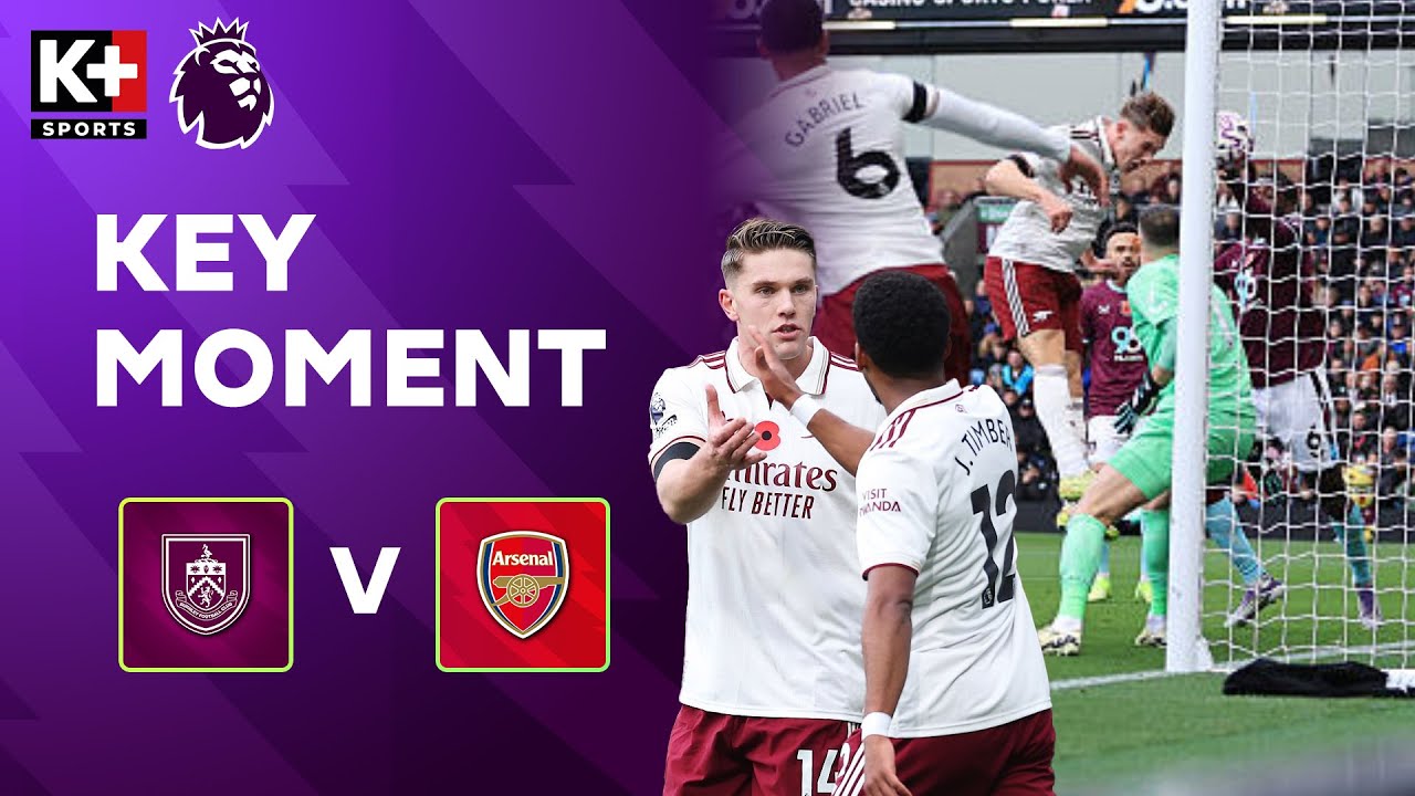 HIỆP 1 BURNLEY - ARSENAL: GYOKERES TỎA SÁNG, DECLAN RICE NHÂN ĐÔI CÁCH BIỆT | NGOẠI HẠNG ANH 25-26