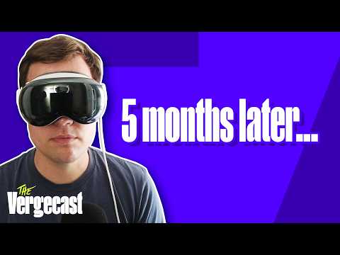 Video Thumbnail: Apple’s Vision Pro: five months later | The Vergecast