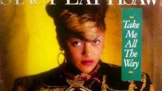 TAKE ME ALL THE WAY - Stacy Lattisaw
