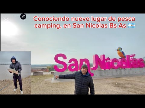 📍Conociendo nuevo lugar de pesca y cámping, en San Nicolas de Los Arroyos ,Buenos Aires ,Argentina 