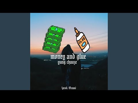 Money and Glue