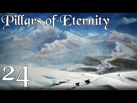 [24] Let's Play Pillars of Eternity - Caed Nua and the Bridge