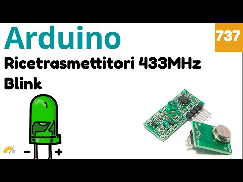 Blink con trasmettitori a 433 MHz e Arduino - Video 737