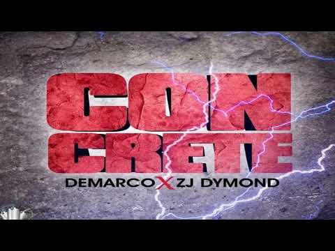 Demarco ft zj dymond - Concrete (Preview) September 2018