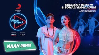 Naah - Hip Hop Remix | LiveToDance with Sonali | Sushant Khatri | Harrdy Sandhu | The Dance Project