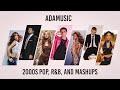 2000s Pop, R&B, and Mashups | Adamusic DJ Mix
