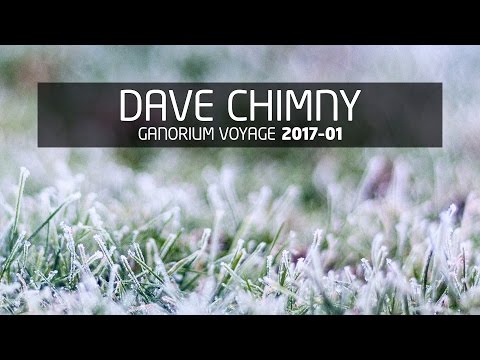 Ganorium Voyage 2017-01 • Trance Mix • DJ Podcast • Radio Show • Dave Chimny