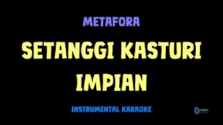 Download lagu Metafora [ SETANGGI KASTURI IMPIAN ] [ Instrumental ] [ Karaoke   Lirik ] mp3