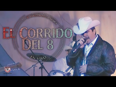El Halcón De La Sierra - El Corrido Del 8 | En Vivo Desde Magno Music Hall de Mazatlán, Sinaloa