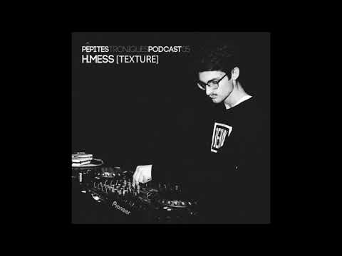 PépitesTroniques Podcast #05 with H.MESS [TEXTURE]