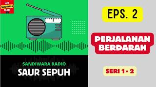 Download lagu SAUR SEPUH Episode 2. Perjalanan Berdarah -- Seri 1 - 2 [Sandiwara Radio] mp3
