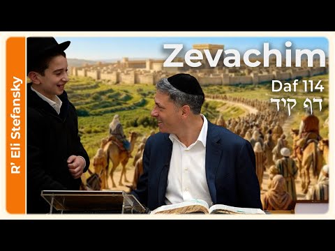 Daf Yomi Zevachim Daf 114 by R' Eli Stefansky