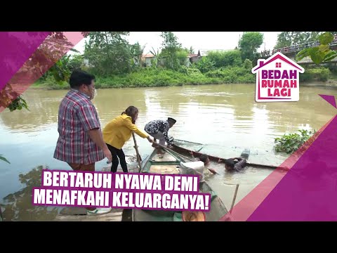 Bertaruh Nyawa Demi Menafkahi Keluarganya! - BEDAH RUMAH LAGI EPISODE 16
