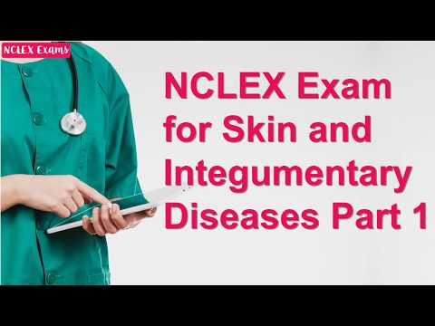 NCLEX Practice Exam for Skin and Integumentary Diseases Part 1 (51)