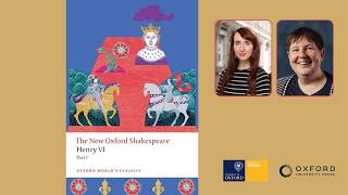 English Faculty / OWC Shakespeare Webinar with Emma Smith: Henry VI, Part I